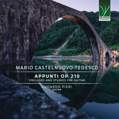 Mario Castelnuovo-Tedesco (1895-1968) & Edoardo Pieri - Appunti Op. 210 - Preludes And Studies For Guitar (2 CD)