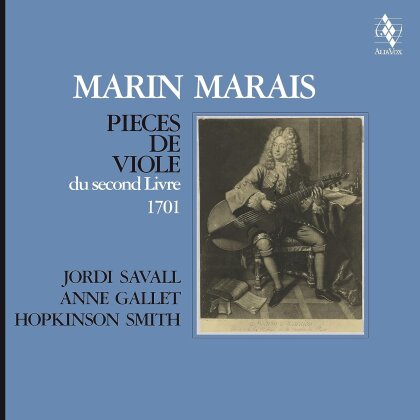 Jordi Savall, Anne Gallet, Hopkinson Smith & Marin Marais (1656-1728) - Pièces de Viole du Second Livre, 1701 (LP)