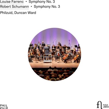 Duncan Ward, Philzuid, Robert Schumann (1810-1856) & Louise Farrenc (1804-1875) - Symphonies No. 3