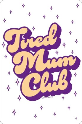 Tired Mum Club - Greet Tin Card