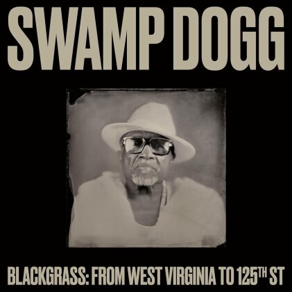 Swamp Dogg - Blackgrass: From West Virginia To 125Th St (LP)