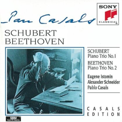 Eugène Istomin, Alexander Schneider, Pablo Casals (1876-1973), Franz Schubert (1797-1828) & Ludwig van Beethoven (1770-1827) - Piano Trio 1 / Piano Trio 2 (Casals Edition)