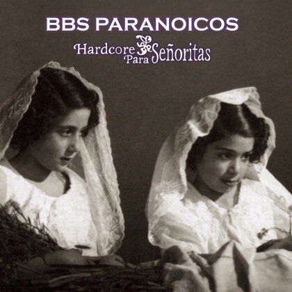 Bbs Paranoicos - Hardcore Para Señoritas (LP)