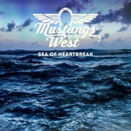 Mustangs Of The West - Sea Of Heartbreak (LP)