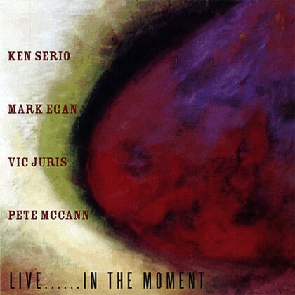 Ken Serio - Live In The Moment