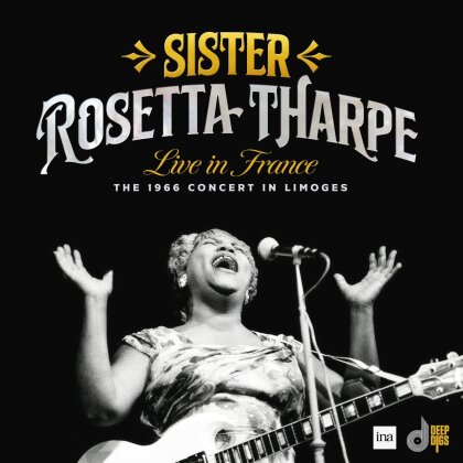 Sister Rosetta Tharpe - Live In France: The 1966 Concert In Limoges