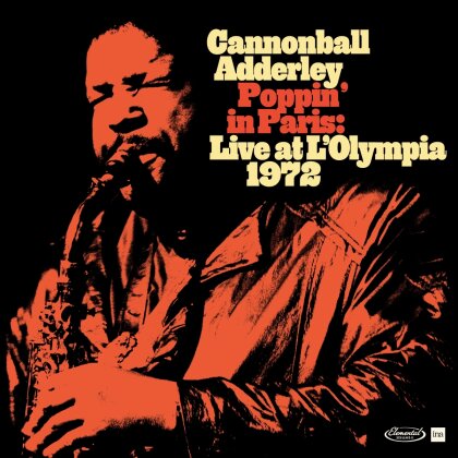 Cannonball Adderley - Poppin In Paris: Live At L'olympia 1972