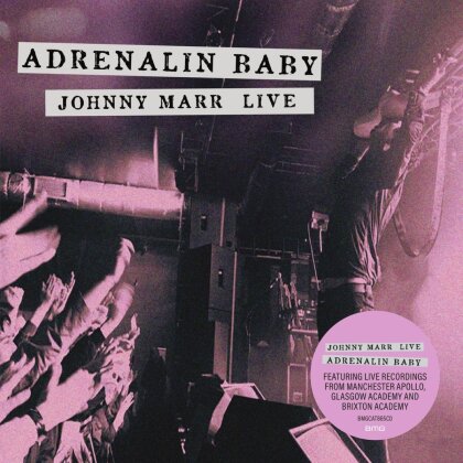 Johnny Marr (Smiths) - Adrenalin Baby - Live (2024 Reissue)
