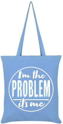 I'm The Problem It's Me Sky Blue Tote Bag