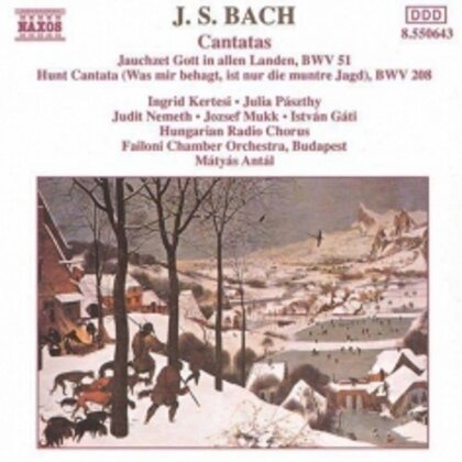 Johann Sebastian Bach (1685-1750), Mátyás Antal, Ingrid Kertesi, Julia Paszthy & Hungarian Radio Chorus - Cantatas BWV 51, BWV 208
