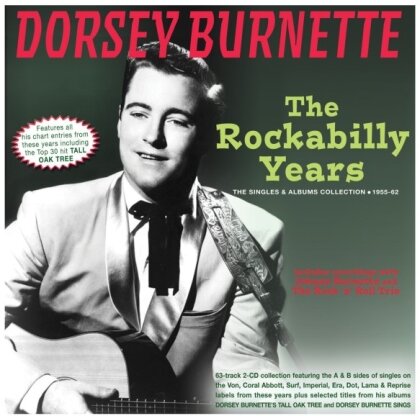 Dorsey Burnette - Rockabilly Years: The Singles & Albums Collection (2 CDs)