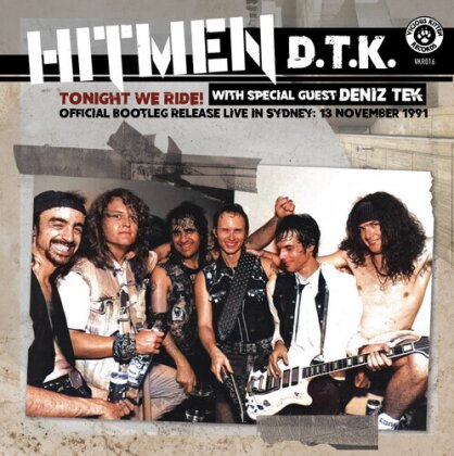 Hitmen D.T.K. - Tonight We Ride: Official Bootleg, Live In Sydney