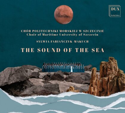 Sylwia Fabianczyk-Makuch & Chor Politechniki Morskiej W Szczecinie - Sound Of The Sea
