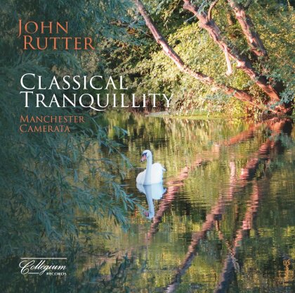 Manchester Camerata & John Rutter (*1945) - Classical Tranquillity