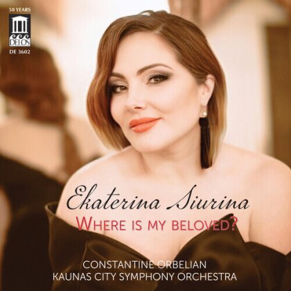 Kaunas City Symphony Orchestra, Constantine Orbelian & Ekaterina Siurina - Where Is My Beloved?