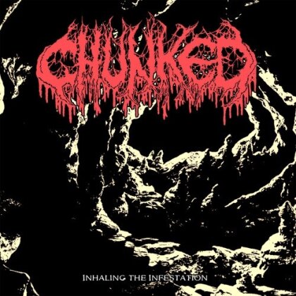Chunked - Inhaling The Infestation