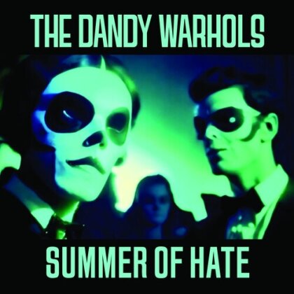 Dandy Warhols - Summer Of Hate / Love Song (7" Single)