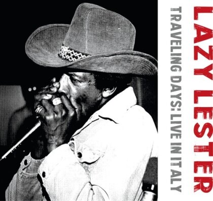 Lazy Lester - Traveling Days: Live In Italy
