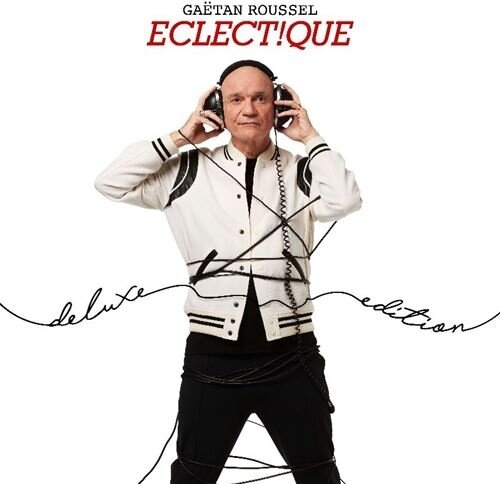 Gaëtan Roussel - Eclect!que (Deluxe Edition)