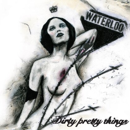 Dirty Pretty Things - Waterloo To Anywhere (2024 Reissue, LP)