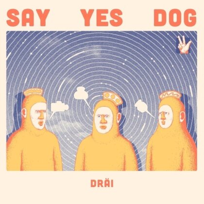 Say Yes Dog - Drai (LP)