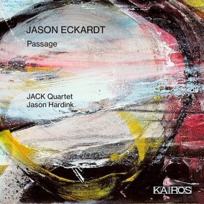 Jack Quartet & Jason Hardink - Jason Eckardt: Passage