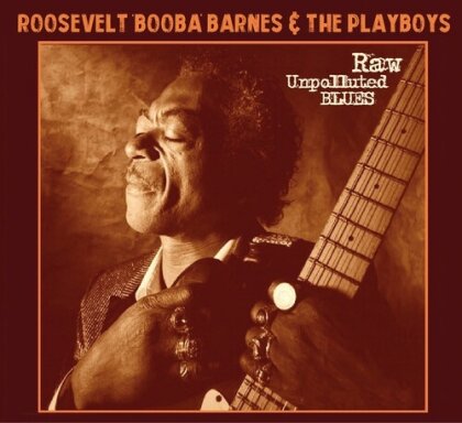 Roosevelt "Booba" Barnes - Raw Unpolluted Blues