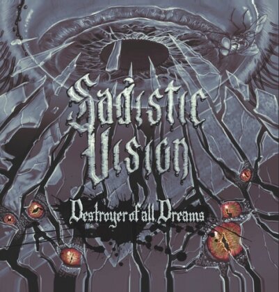 Sadistic Vision - Destroyer Of All Dreams (2024 Reissue)