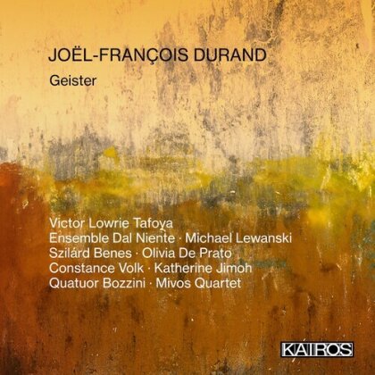 Victor Lowrie Tafoya, Ensemble Dal Niente & Joel-François Durand - Geister (2 CD)