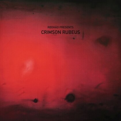 Rodhad Presents: Crimson Rubeus (LP)