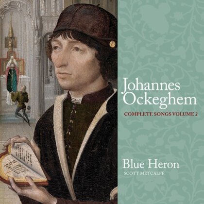 Blue Heron & Johannes Ockeghem (ca.1420-1497) - Complete Songs, Vol. 2