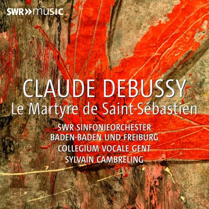 Claude Debussy (1862-1918), Sylvain Cambreling & SWR Sinfonieorchester Baden-Baden - Le Martyre De Saint Sebastien