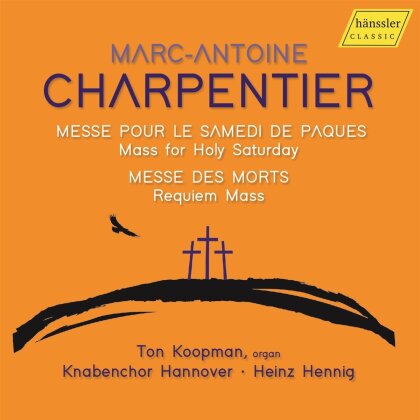 Ton Koopman, Hannover & Marc-Antoine Charpentier (1636-1704) - Mass For Holy Saturday; Requiem Mass - Messe