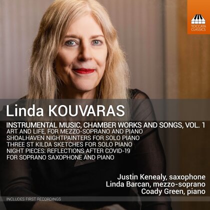 Linda Kouvaras, Justin Kenealy, Linda Barcan & Coady Green - Complete Solo Piano Music & Chamber Music, Vol. 1