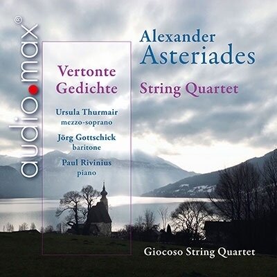 Giocoso String Quartet, Alexander Asteriades, Ursula Thurmair, Jörg Gottschick & Paul Rivinius - String Quartet & Vertonte Gedichte