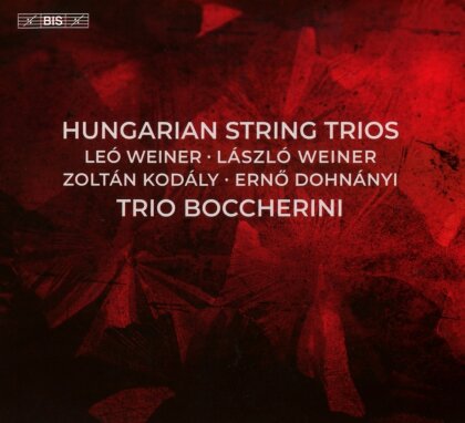 Trio Boccherini, Leó Weiner, László Weiner (1916-1944), Zoltán Kodály (1882-1967) & Ernst (Ernö) von Dohnanyi (1877-1960) - Hungarian String Trios (Hybrid SACD)