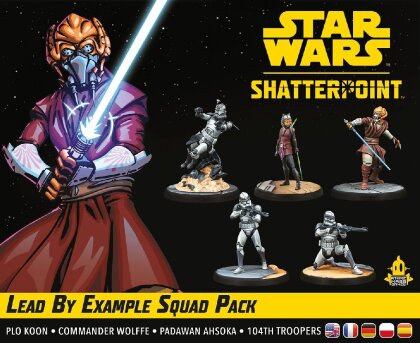 Star Wars - Shatterpoint Lead by Example Squad Pack (Mit gutem Beispiel voran)