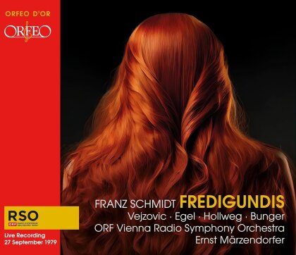 Franz Schmidt (1784-1939), Ernst Märzendorfer, Dunja Vejzovic, Martin Engel & ORF Vienna Radio Symphony Orchestra - Fredigundis (2 CD)