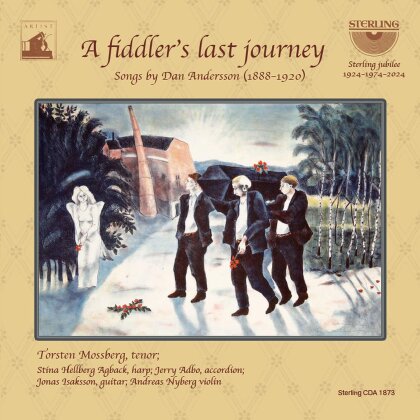 Dan Andersson (18888-1920, Torsten Mossberg, Andreas Nyberg, Jonas Isaksson, … - Fiddler's Last Journey - Songs By Dan Andersson