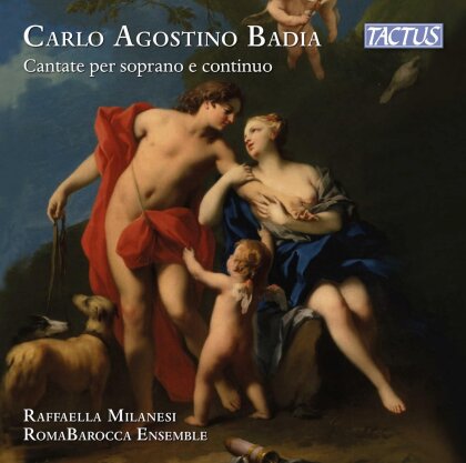 Carlo Agostino Badia (1671-1738), Lorenzo Tozzi, Raffaella Milanesi, Renato Criscuolo & RomaBarocca Ensemble - Cantate Per Soprano E Continuo