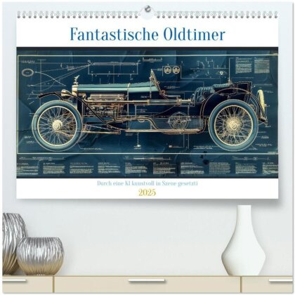 Fantastische Oldtimer (hochwertiger Premium Wandkalender 2025 DIN A2 quer) - Kunstdruck in Hochglanz