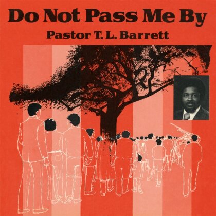 Pastor T. L. Barrett & The Youth for Christ Choir - Do Not Pass Me By Vol. 1 (Red Vinyl, LP)