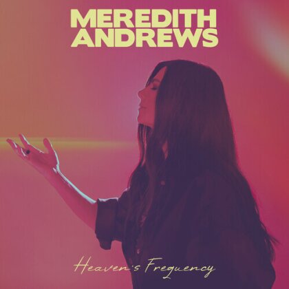 Meredith Andrews - Heaven's Frequency (CD-R, Manufactured On Demand)