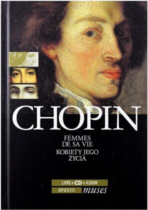 Frédéric Chopin (1810-1849) - Femmes de sa vie (Édition Deluxe)