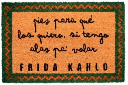 Paillasson - Citation - Frida Kahlo