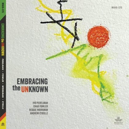 Reggie Workman, Chad Fowler, Ivo Perelman & Andrew Cyrille - Embracing the Unknown