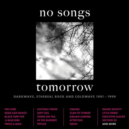 No Songs Tomorrow: Darkwave Ethereal Rock & - Coldwave 1981-1990 (4 CD)