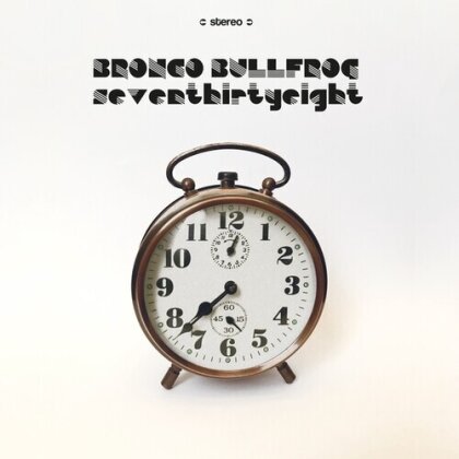 Bronco Bullfrog - Seventhirtyeight (2024 Reissue, Guerssen Records, LP)