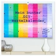 Mein bunter DIY-Bastelkalender (hochwertiger Premium Wandkalender 2025 DIN A2 quer) - Kunstdruck in Hochglanz