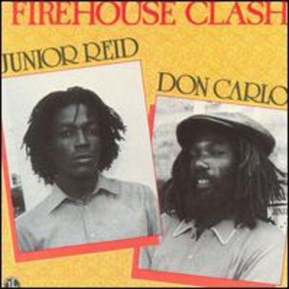 Junior Reid & Carlos Don - Firehouse Clash - 2016 Version
